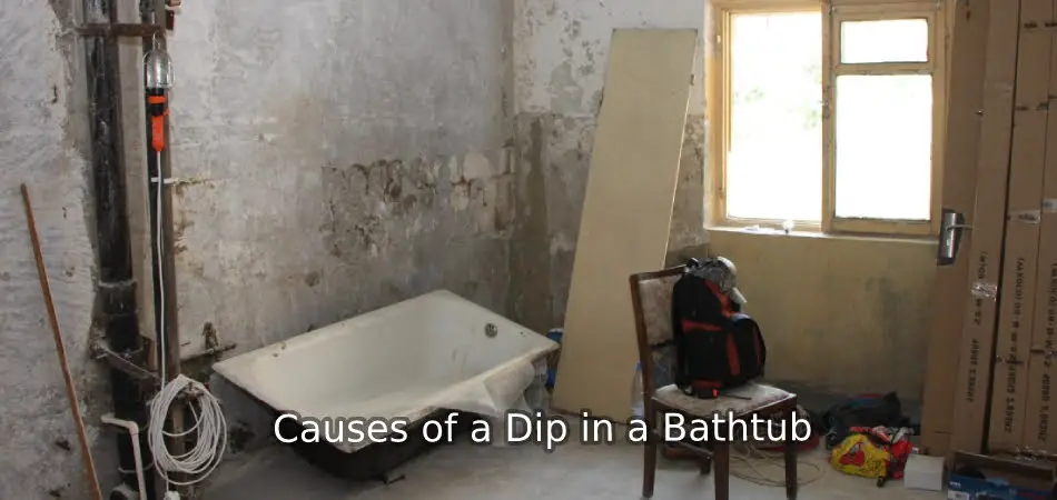 Causes of a Dip in a Bathtub