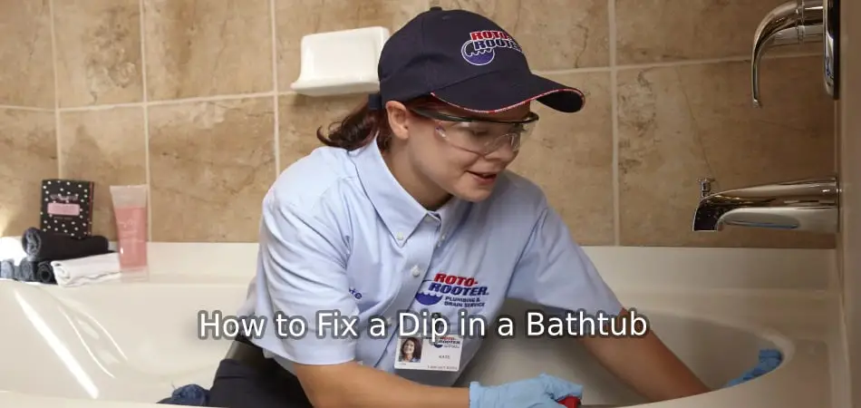 How to Fix a Dip in a Bathtub