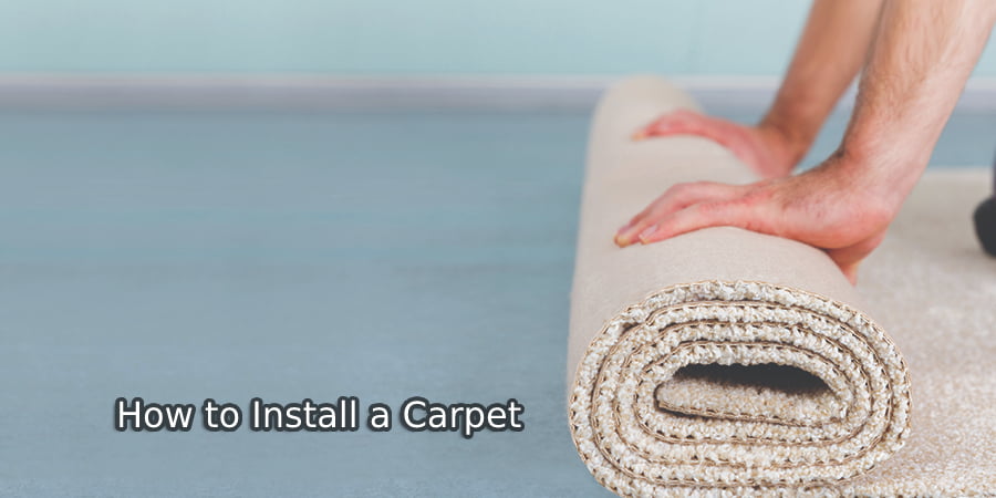 How to Install a Carpet