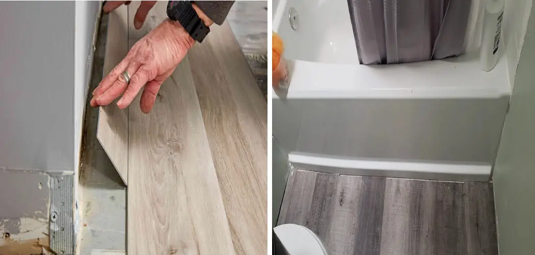 How to Install Vinyl Plank Flooring Around Bathtub
