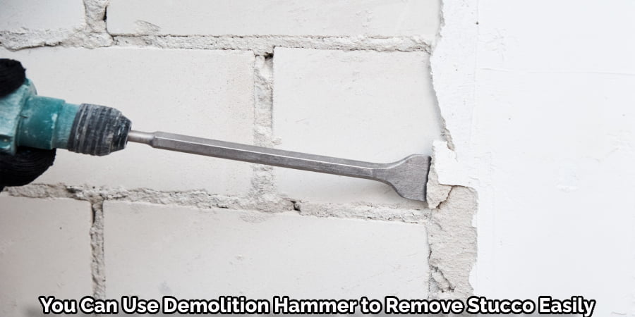 You Can Use Demolition Hammer to Remove Stucco Easily