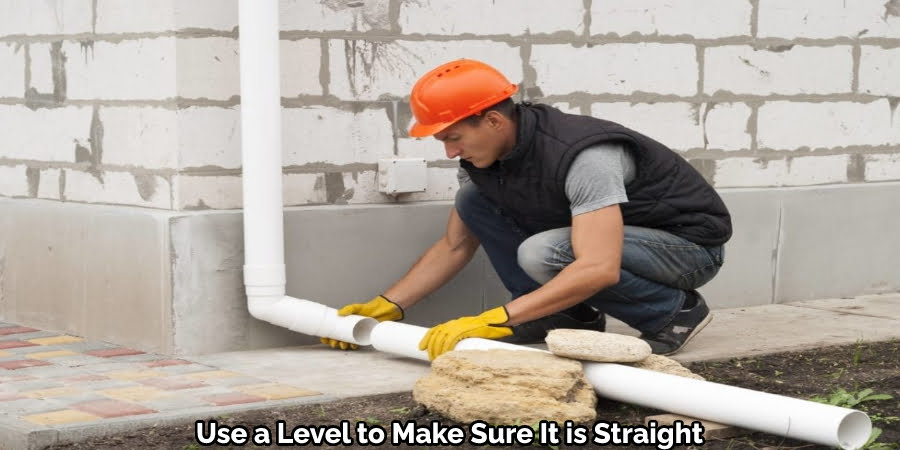 Use a Level to Make Sure It is Straight