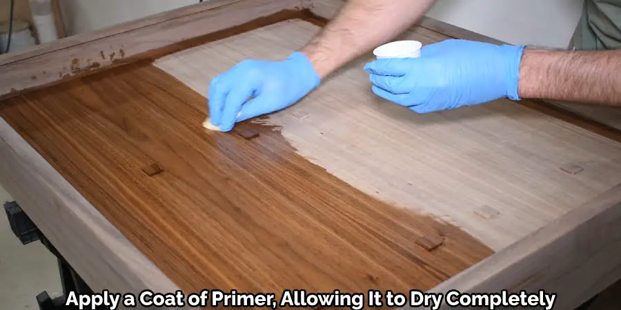 Apply a Coat of Primer, Allowing It to Dry Completely