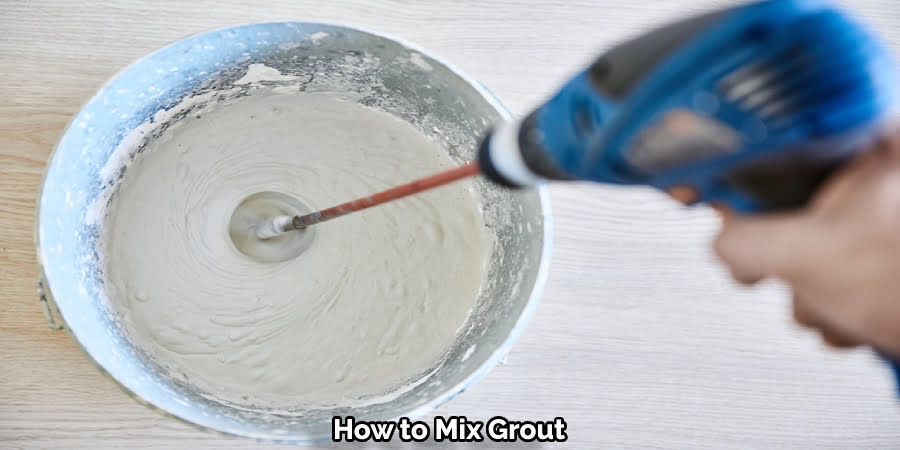 How to Mix Grout