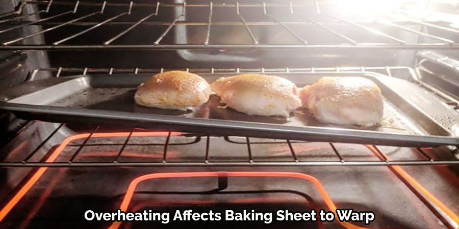 Overheating Affects Baking Sheet to Warp