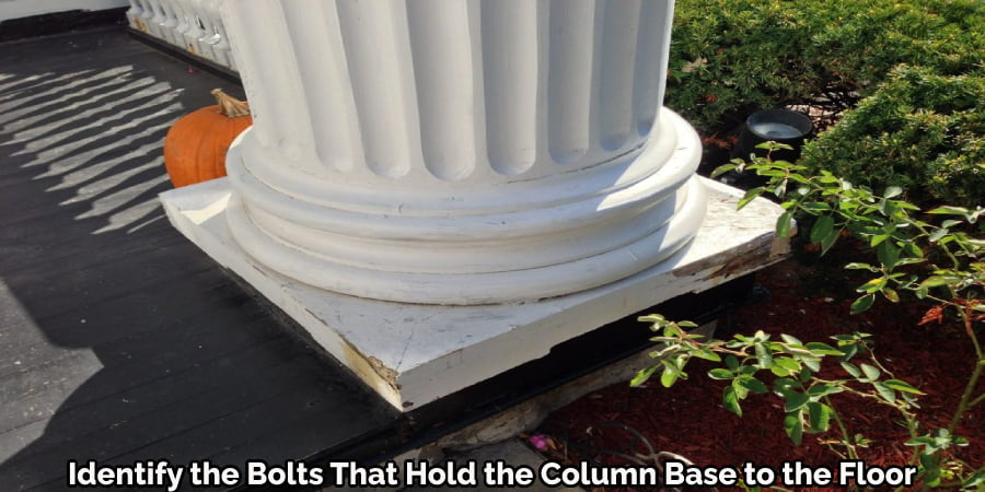 Identify the Bolts That Hold the Column Base to the Floor