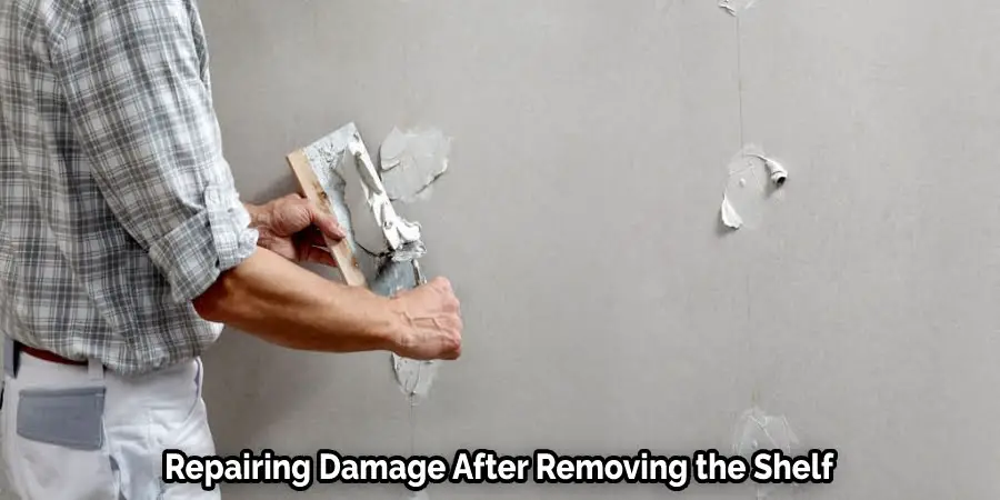 Repairing Damage After Removing the Shelf