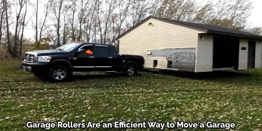 Garage Rollers Are an Efficient Way to Move a Garage 