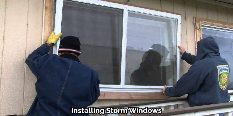 Installing Storm Windows