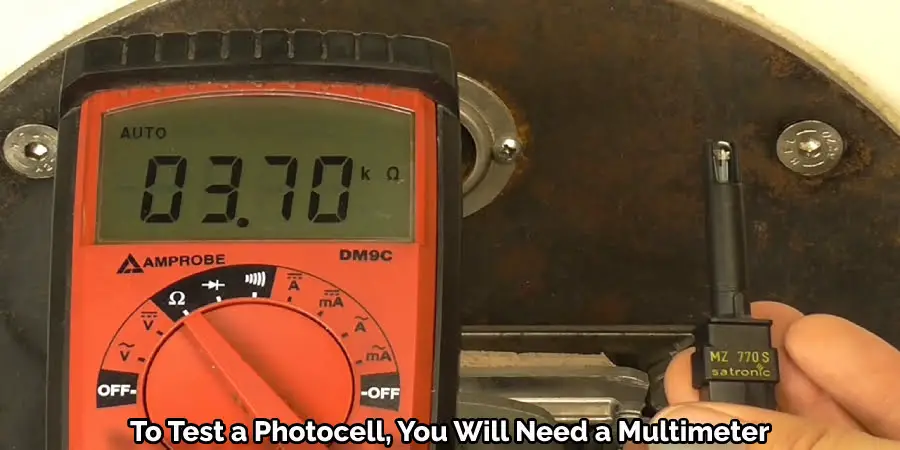 To Test a Photocell, You Will Need a Multimeter