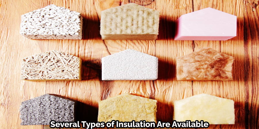 Several Types of Insulation Are Available 