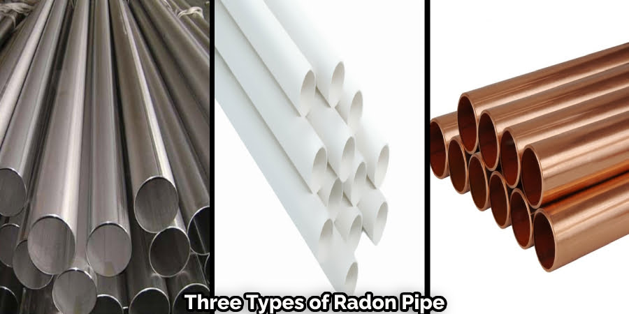 Three Types of Radon Pipe