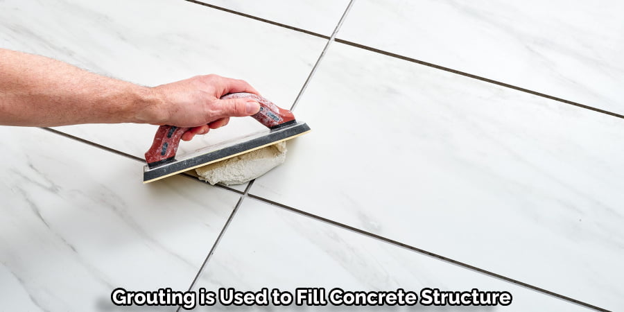 Grouting is Used to Fill Concrete Structure