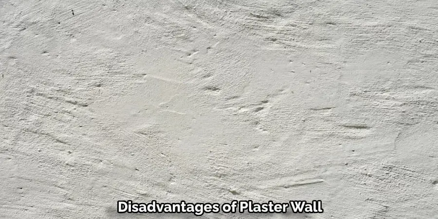 Disadvantages of Plaster Wall