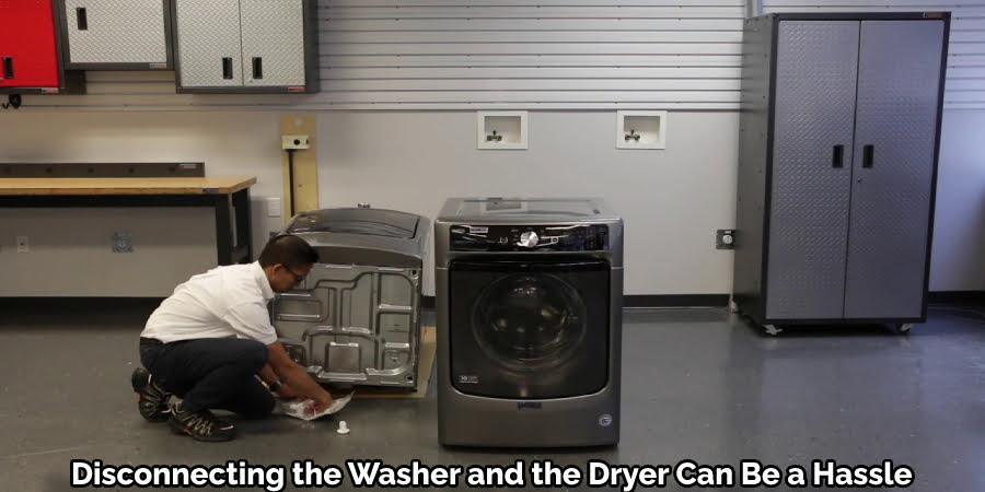 Disconnecting the Washer and the Dryer Can Be a Hassle
