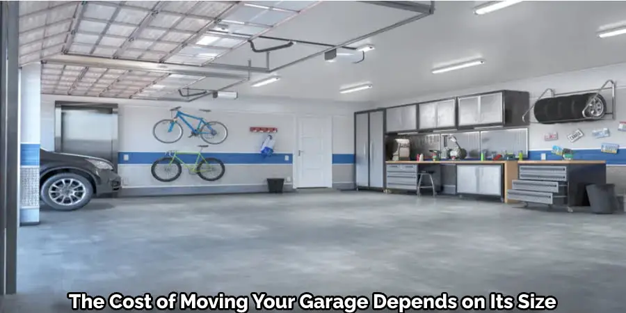 The Cost of Moving Your Garage Depends on Its Size.