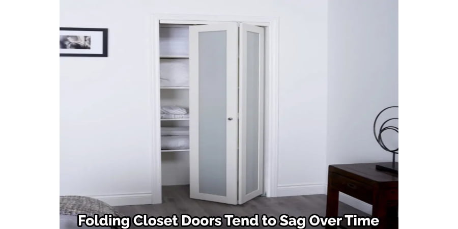 Folding Closet Doors Tend to Sag Over Time