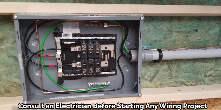 Consult an Electrician Before Starting Any Wiring Project